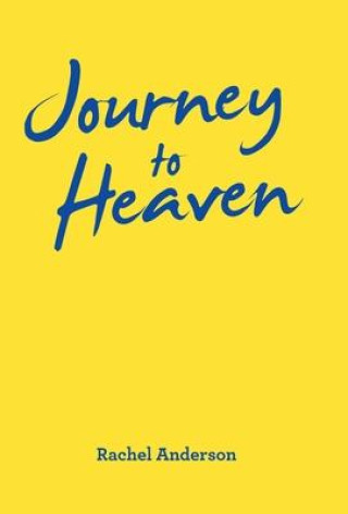 Kniha Journey to Heaven Rachel Anderson