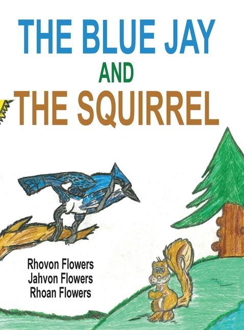 Buch Blue Jay And The Squirrel Rhovon S. Flowers
