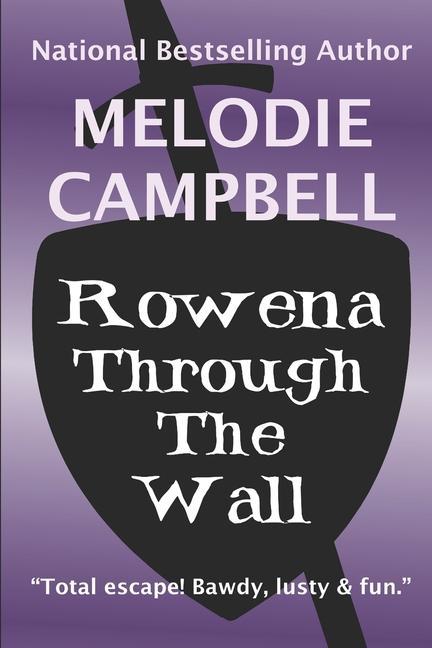 Knjiga Rowena Through the Wall Melodie Campbell