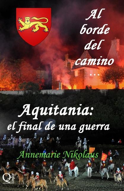 Carte Aquitania - el final de una guerra Juan Oswaldo Serey Aguilera