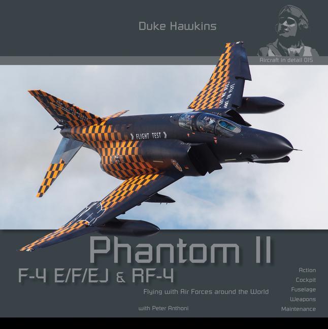 Könyv F-4 E/F/Ej/Qf-4e Phantom II: Aircraft in Detail Nicolas Deboeck