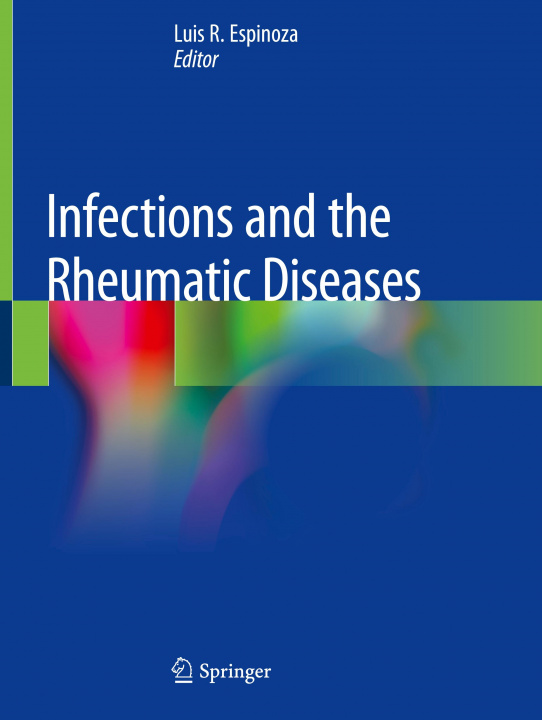 Libro Infections and the Rheumatic Diseases Luis R. Espinoza