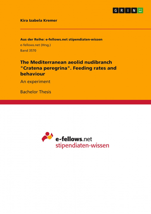 Könyv The Mediterranean aeolid nudibranch "Cratena peregrina". Feeding rates and behaviour 