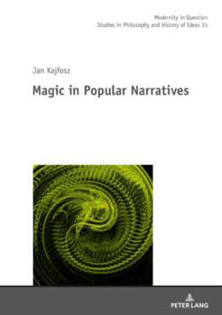 Buch Magic in Popular Narratives Jan Kajfosz