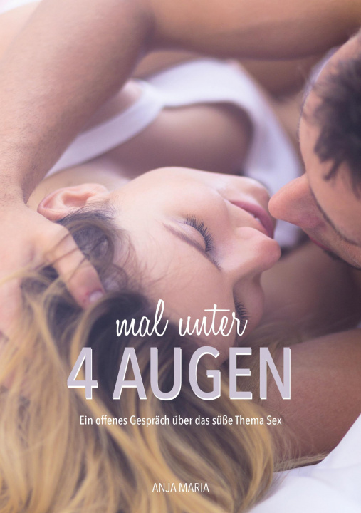 Knjiga Mal unter 4 Augen Anja Maria