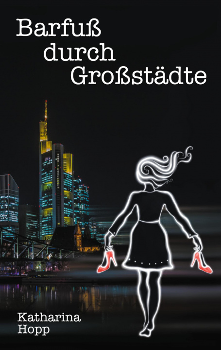 Knjiga Barfuss durch Grossstadte Katharina Hopp