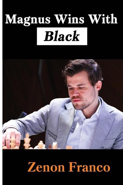 Könyv Magnus Wins With Black 