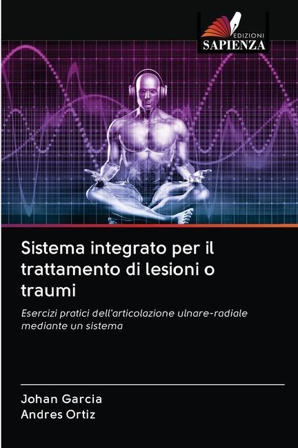 Könyv Sistema integrato per il trattamento di lesioni o traumi Andrés Ortiz