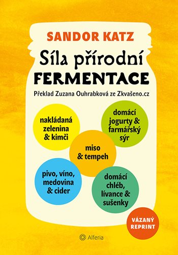 Book Síla přírodní fermentace Sandor Ellix Katz