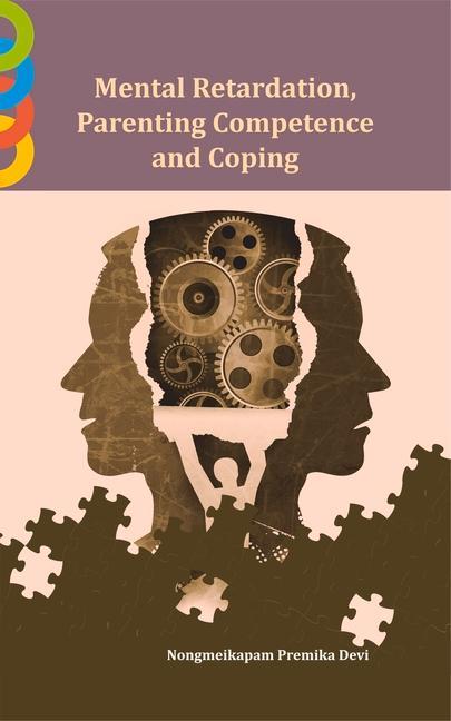 Книга Mental Retardation, Parenting Competence and Coping Nongmeikapam Premika Devi