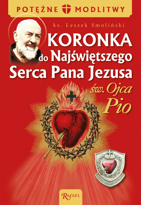Kniha Koronka do Najświętszego Serca Pana Jezusa św. Ojca Pio Leszek Smoliński