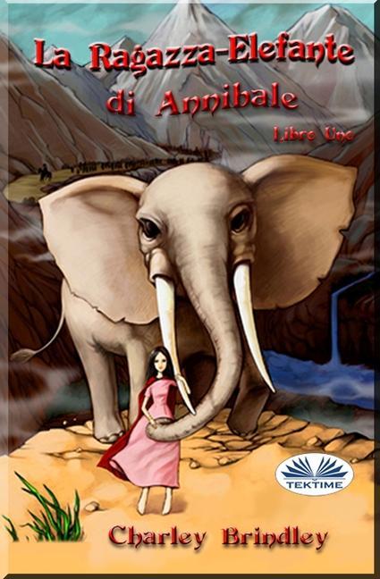 Kniha Ragazza-Elefante di Annibale Libro Uno Gabriela Gubenco