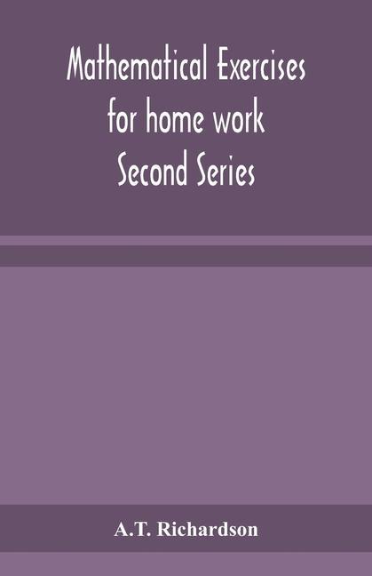 Libro Mathematical exercises for home work Second Series A. T. Richardson