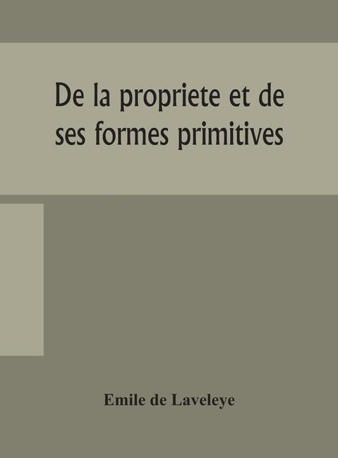 Könyv De la propriete et de ses formes primitives 
