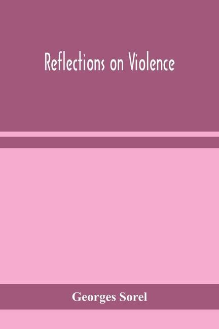 Buch Reflections on violence Georges Sorel