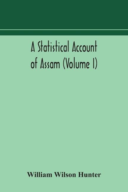 Kniha statistical account of Assam (Volume I) 