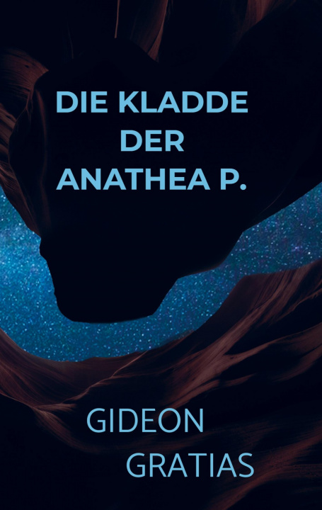 Buch Die Kladde der Anathea P. Gideon Gratias