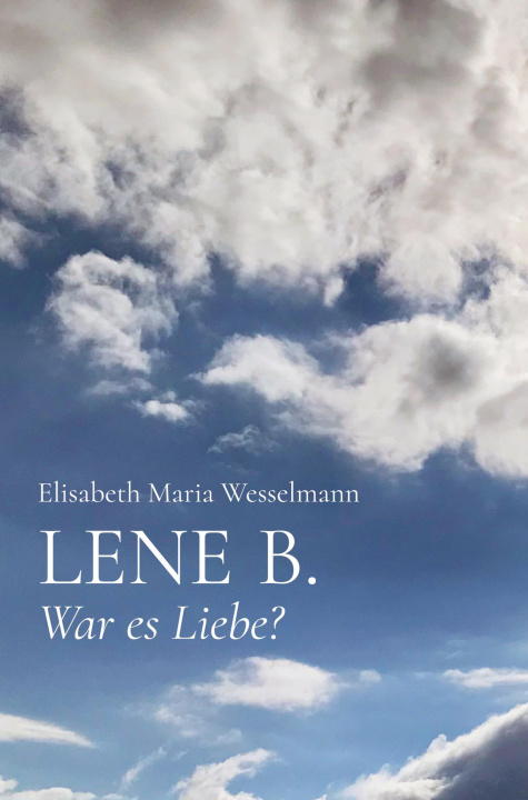 Kniha LENE  B. Elisabeth Maria Wesselmann