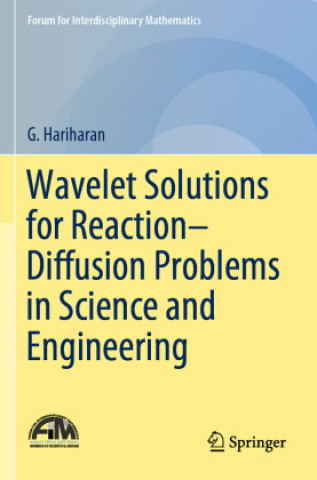 Knjiga Wavelet Solutions for Reaction?Diffusion Problems in Science and Engineering G. Hariharan
