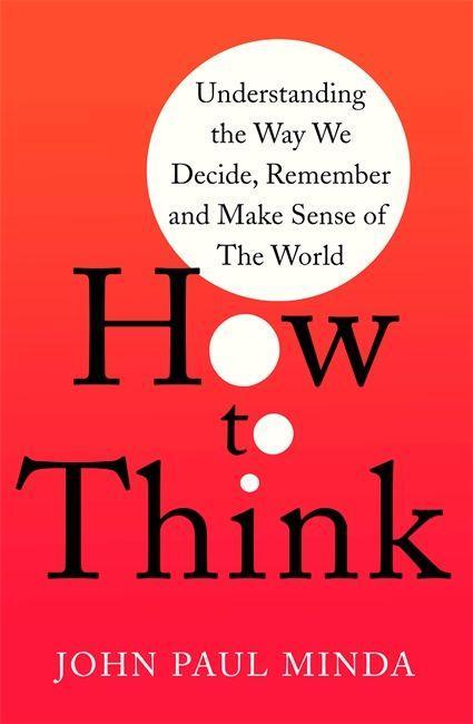 Book How To Think John Paul Minda