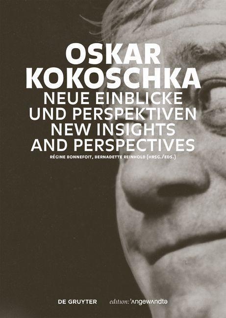 Könyv Oskar Kokoschka: Neue Einblicke und Perspektiven / New Insights and Perspectives Bernadette Reinhold