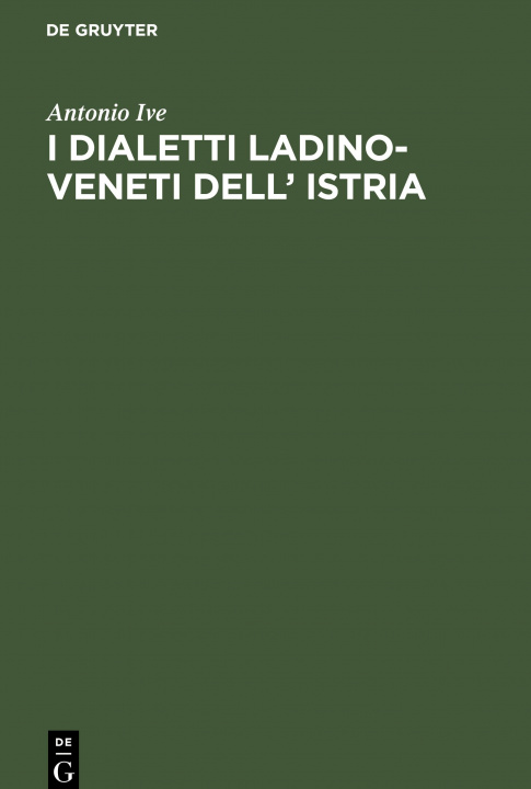 Carte I Dialetti Ladino-Veneti Dell' Istria 