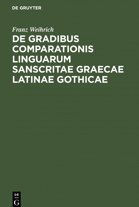 Könyv de Gradibus Comparationis Linguarum Sanscritae Graecae Latinae Gothicae 