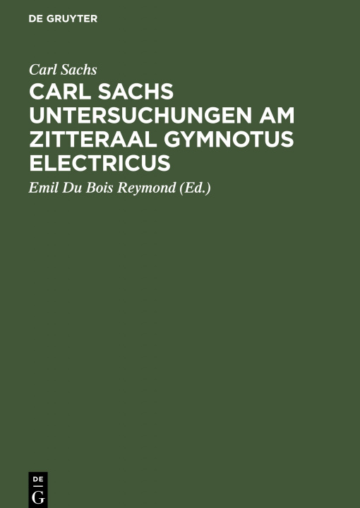Carte Carl Sachs Untersuchungen Am Zitteraal Gymnotus Electricus 