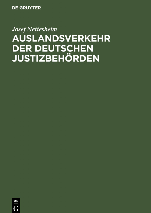 Libro Auslandsverkehr Der Deutschen Justizbehoerden Josef Nettesheim