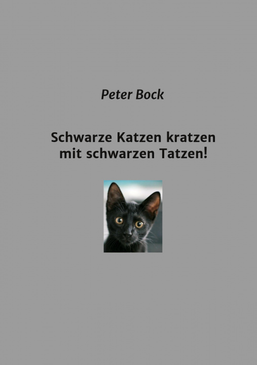 Kniha Schwarze Katzen kratzen mit schwarzen Tatzen! 