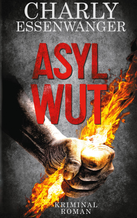 Buch Asylwut Charly Essenwanger