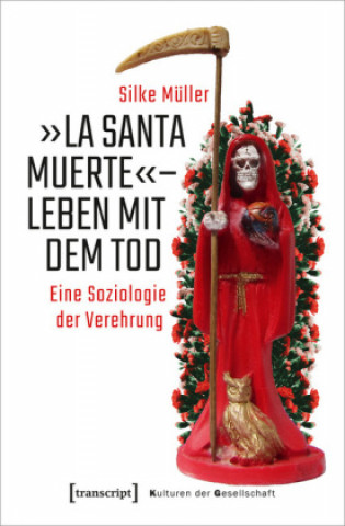 Könyv »La Santa Muerte« - Leben mit dem Tod 
