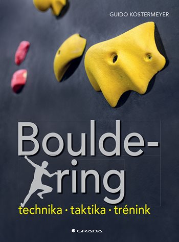 Kniha Bouldering Guido Köstermeyer