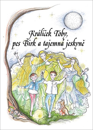 Kniha Králíček Toby, pes Birk a tajemná jeskyně Jana Brnušáková