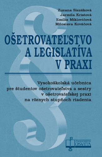 Könyv Ošetrovateľstvo a legislatíva v praxi Zuzana Slezáková