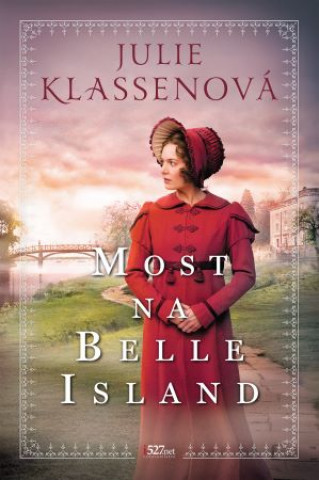 Kniha Most na Belle Island Julie Klassenová
