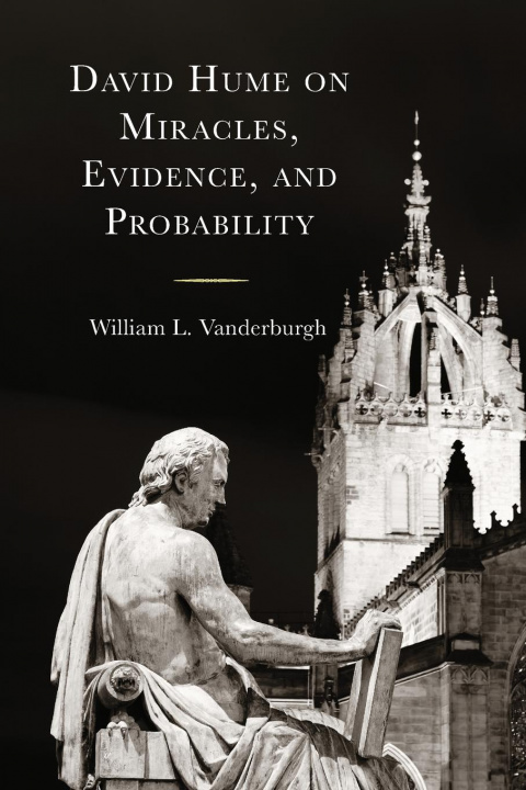 Kniha David Hume on Miracles, Evidence, and Probability Vanderburgh William L. Vanderburgh