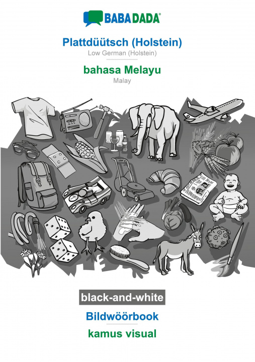 Libro BABADADA black-and-white, Plattduutsch (Holstein) - bahasa Melayu, Bildwoeoerbook - kamus visual 