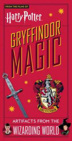 Kniha Harry Potter: Gryffindor Magic: Artifacts from the Wizarding World 