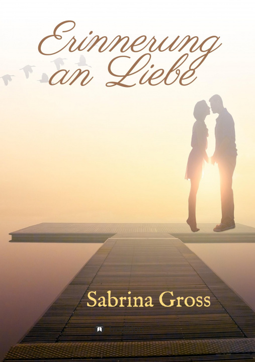 Knjiga Erinnerung an Liebe Sabrina Gross