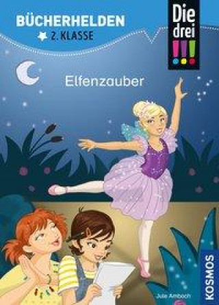 Kniha Die drei !!!, Bücherhelden 2. Klasse, Elfenzauber Katja Rau