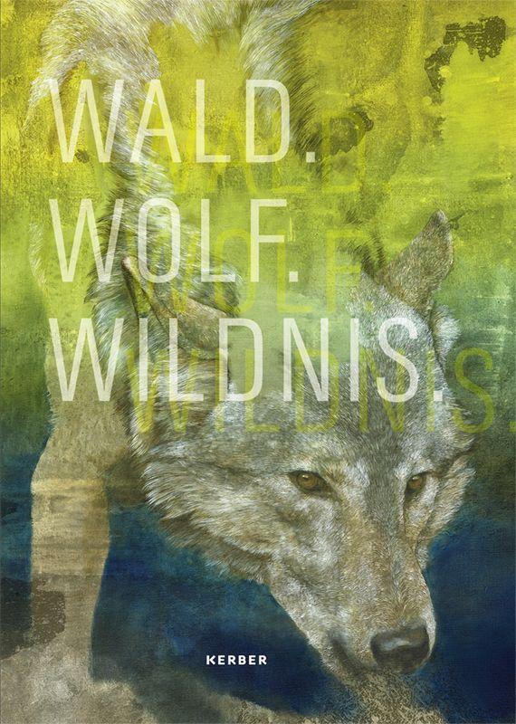 Buch Wald.Wolf.Wildnis Ute Bopp-Schumacher