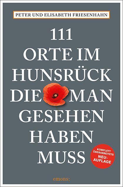 Kniha 111 Orte im Hunsrück, die man gesehen haben muss Elisabeth Friesenhahn