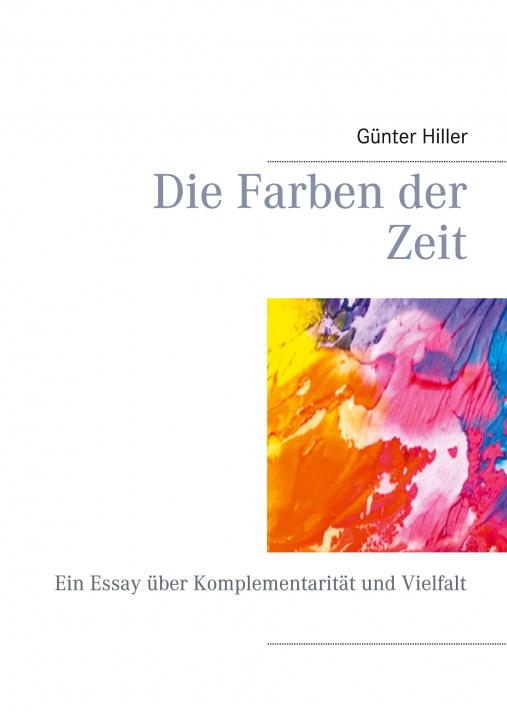 Knjiga Farben der Zeit Günter Hiller