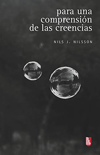 Книга PARA UNA COMPRENSION DE LAS CREENCIAS NILS J. NILSSON