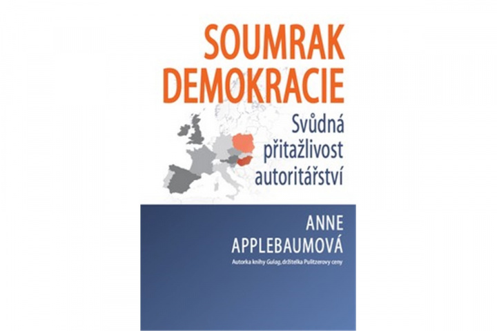 Carte Soumrak demokracie Anne Applebaumová