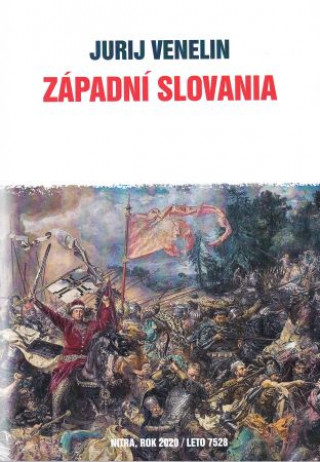 Kniha Západní Slovania Jurij Venelin
