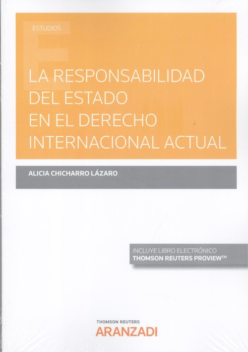 Книга La responsabilidad del Estado en el Derecho Internacional actual (Papel + e-book ALICIA CHICHARRO LAZARO