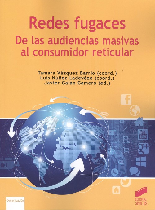 Книга Redes Fugaces: De las audiencias masivas al consumidor reticular TAMARA VAZQUEZ BARRIO