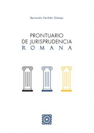 Kniha PRONTUARIO DE JURISPRUDENCIA ROMANA BERNARDO PERIÑAN GOMEZ